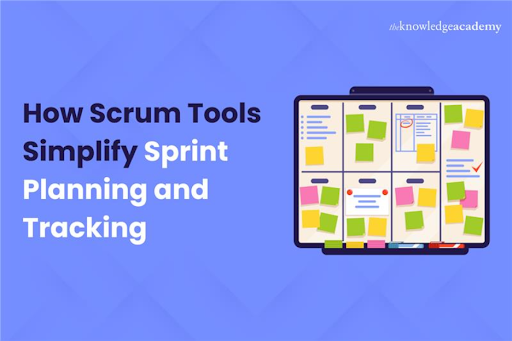How Scrum Tools Simplify Sprint Planning and Tracking