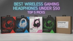Best Wireless Gaming Headphones Under 50 Top 5
